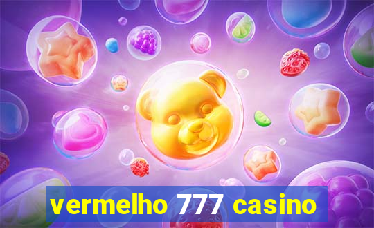 vermelho 777 casino